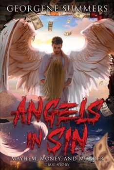 Paperback Angels In Sin, Mayhem, Money, and Murder Book