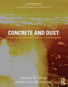 Paperback Concrete and Dust: Mapping the Sexual Terrains of Los Angeles Book