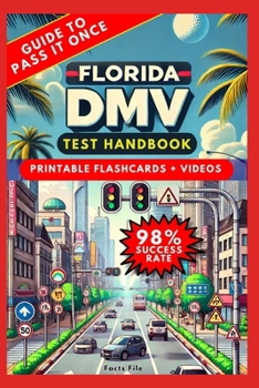 Paperback Florida DMV Test Handbook: Your Ultimate Guide to Passing with Confidence and Driving Safely Book