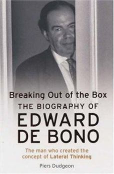 Hardcover Breaking Out of the Box: The Biography of Edward de Bono Book
