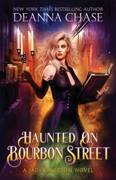 Haunted on Bourbon Street - Book #1 of the Jade Calhoun