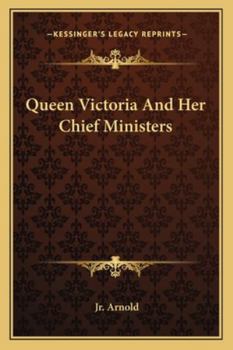 Queen Victoria And Her Chief Ministers