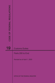 Paperback Code of Federal Regulations Title 19, Customs Duties, Parts 200-End, 2020 Book