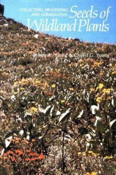 Hardcover Collecting, Processing, and Germinating Seeds of Wildland Plants Book