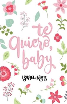 Paperback Te quiero, baby [Spanish] Book