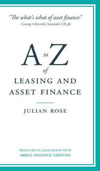 Hardcover A to Z of Leasing and Asset Finance Book