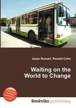 Paperback Waiting on the World to Change Book