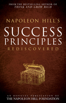 Paperback Napoleon Hill's Success Principles Rediscovered Book