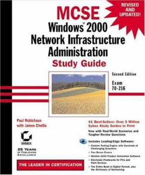 Hardcover MCSE: Windows 2000 Network Infrastructure Administration Study Guide: Exam 70-216 [With CDROM] Book