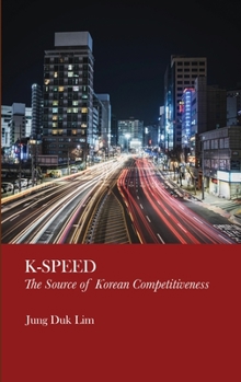 Hardcover K-Speed: The Source of Korean Competitiveness Book