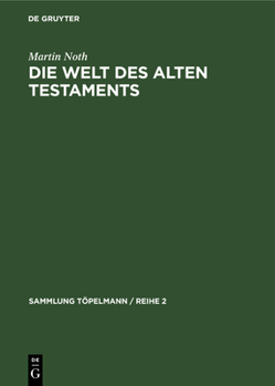 Hardcover Die Welt Des Alten Testaments [German] Book