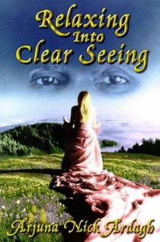 Paperback Relaxing Into Clear Seeing: Interactive Tools in the Service of Self-Awakening Book
