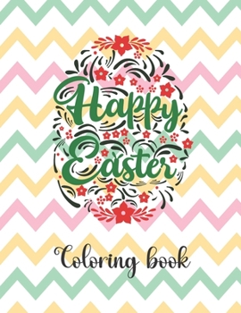 Paperback Happy Easter Coloring Book: An Activity Book For Kids (Easter Egg Hunt) Book