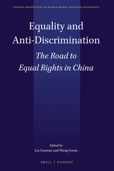 Hardcover Equality and Anti-Discrimination: The Road to Equal Rights in China Book