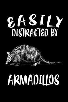 Paperback Easily Distracted By Armadillos: Animal Nature Collection Book