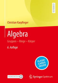 Hardcover Algebra: Gruppen - Ringe - Körper [German] Book
