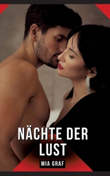 Nächte der Lust: Geschichten mit explizitem Sex für Erwachsene (German Edition)