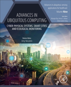 Paperback Advances in Ubiquitous Computing: Cyber-Physical Systems, Smart Cities and Ecological Monitoring Book