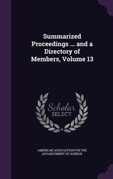 Hardcover Summarized Proceedings ... and a Directory of Members, Volume 13 Book