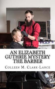 Paperback An Elizabeth Guthrie Mystery: The Barber Book