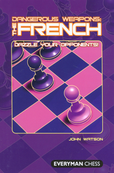 Paperback Dangerous Weapons: The French: Dazzle Your Opponents Book