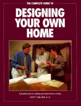 Paperback The Complete Guide to Designing Your Own Home Book