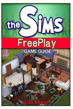 The Sims FreePlay Game Guide