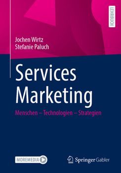 Services Marketing: Menschen - Technologien - Strategien (German Edition)