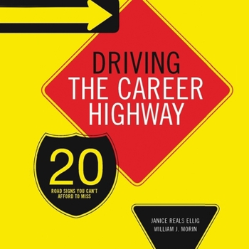 Driving the Career Highway: 20 Road Signs You Can't Afford to Miss