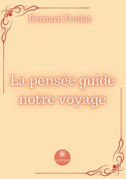 Paperback La pensée guide notre voyage [French] Book