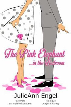 Paperback The Pink Elephant in the Bedroom: Why 90% of the US Has Herpes and Nobody Is Talking About it! Book