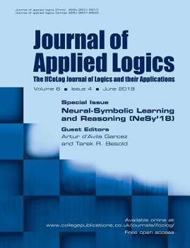 Paperback Journal of Applied Logics - The IfCoLog Journal of Logics and their Applications: Volume 6, Issue 4, June 2019: Special Issue: Neural-Symbolic Learnin Book