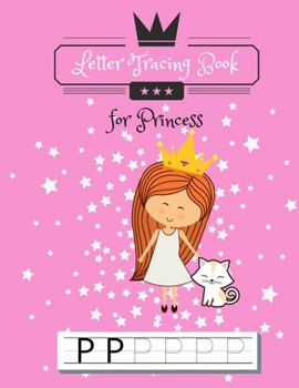 Paperback Letter Tracing Book for Princess: Handwriting Paper for Kids Ages 3-5 Writing Practice for Preschoolers Connecting Dotted Letters Printing Workbook Le Book