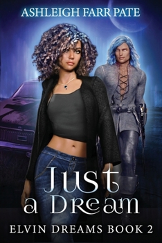 Paperback Just a Dream: Elvin Dreams Book 2 Book