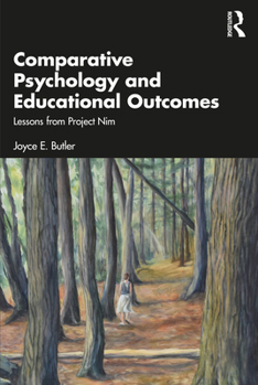 Paperback Comparative Psychology and Educational Outcomes: Lessons from Project Nim Book