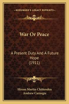Paperback War Or Peace: A Present Duty And A Future Hope (1911) Book