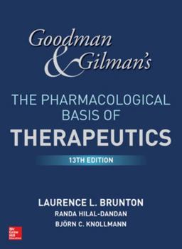 Hardcover Goodman and Gilman's the Pharmacological Basis of Therapeutics, 13th Edition Book