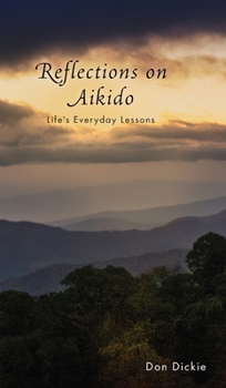 Hardcover Reflections on Aikido: Life's Everyday Lessons Book