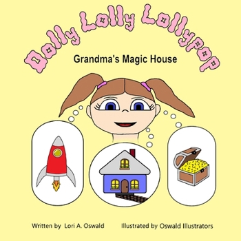 Paperback Dolly Lolly Lollypop: Grandma's magic house Book