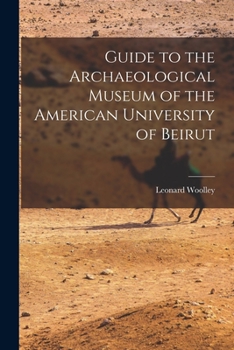 Paperback Guide to the Archaeological Museum of the American University of Beirut Book