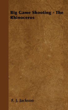 Paperback Big Game Shooting - The Rhinoceros Book