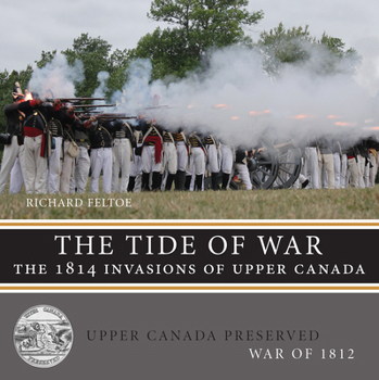 Paperback The Tide of War: The 1814 Invasions of Upper Canada Book