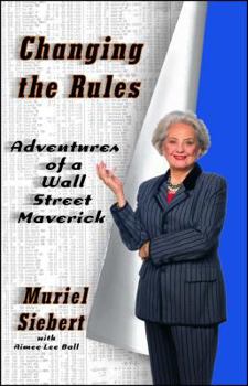 Paperback Changing the Rules: Adventures of a Wall Street Maverick Book