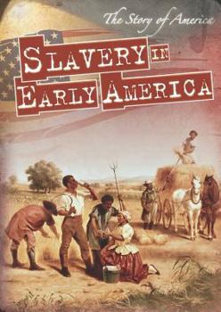 Slavery in Early America - Book  of the Story of America