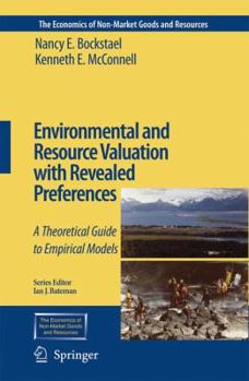 Hardcover Environmental and Resource Valuation with Revealed Preferences: A Theoretical Guide to Empirical Models Book