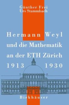 Hardcover Hermann Weyl Und Die Mathematik an Der Eth Zürich, 1913-1930 [German] Book