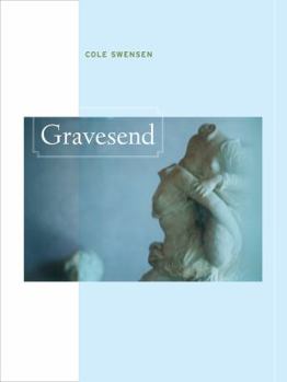Gravesend (Volume 36) - Book  of the New California Poetry