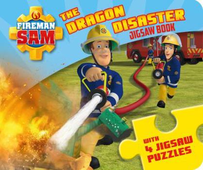 Hardcover Fireman Sam: The Dragon Disaster (A Jigsaw Puzzle Book) Book