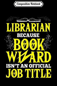 Composition Notebook: Librarian Gift Book Wizard Reader  Journal/Notebook Blank Lined Ruled 6x9 100 Pages