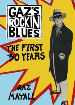 Paperback Gaz's Rockin' Blues-The First 30 Years Book